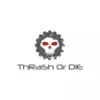 Thrash or Die - écoutez la radio en ligne