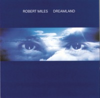 Robert Miles - in my dreams