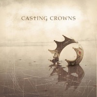 Casting Crowns - so much more