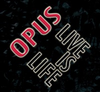 Opus - live is life (digitally remastered)