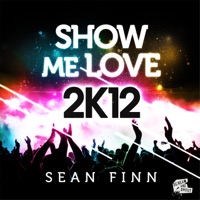 Sean Finn - show me love (bodybangers remix)