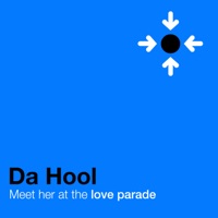 Da Hool - meet her at the love parade (mayo rmx)